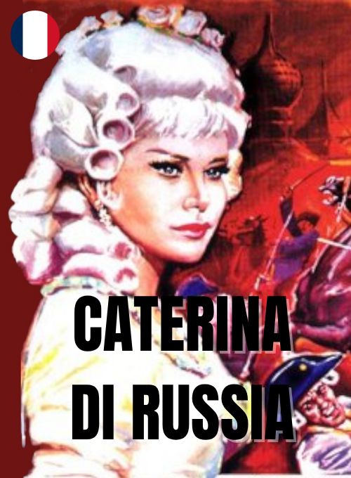 Caterina di Russia (Soustitres en Français)
