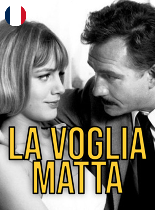 La voglia matta (Soustitres en Français)