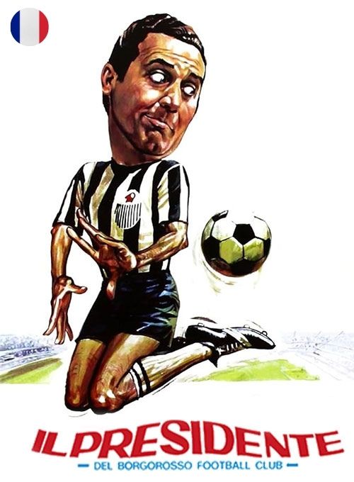 Il presidente del Borgorosso Football Club (Soustitres en Français)