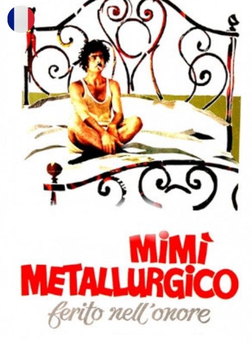 Mimì metallurgico ferito nell'onore (Soustitres en Français)