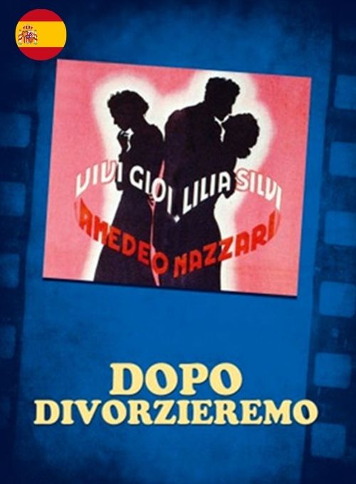 Dopo divorzieremo (Subtítulos en Español)